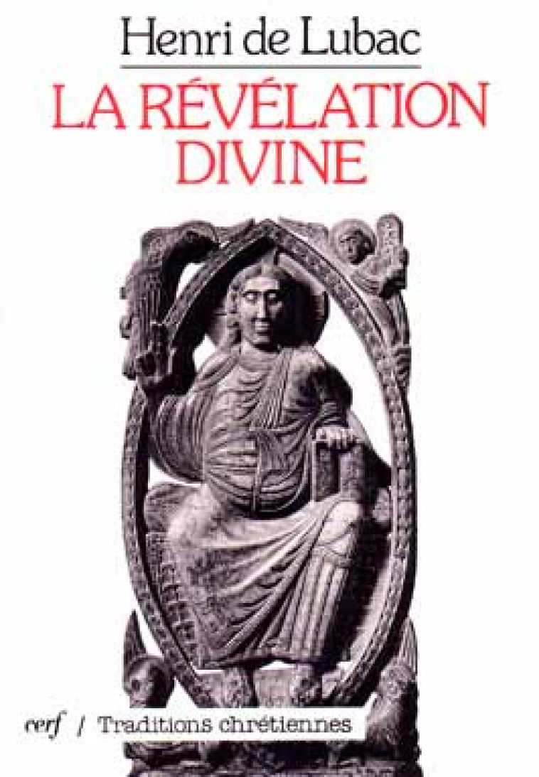 REVELATION DIVINE - AFFRONTEMENTS MYSTIQUES - ATHEISME ET SENS DE L'HOMME - LUBAC HENRI DE - CERF