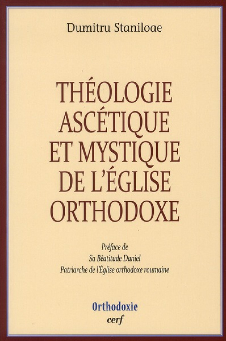 THEOLOGIE ASCETIQUE ET MYSTIQUE DE L'EGLISE ORTHODOXE - STANILOAE DUMITRU - CERF