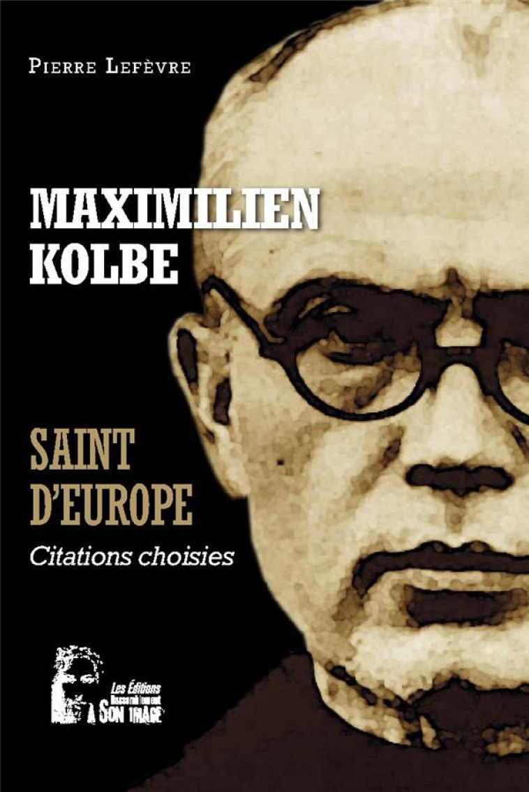 MAXIMILIEN KOLBE CITATIONS CHOISIES - LEFEVRE P - RA IMAGE