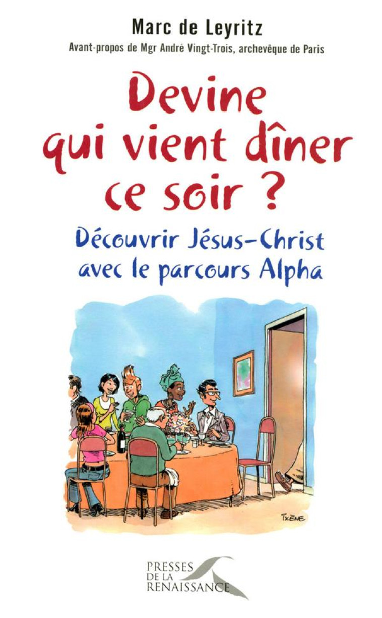 DEVINE QUI VIENT DINER CE SOIR - LEYRITZ MARC DE - PRESSES RENAISS