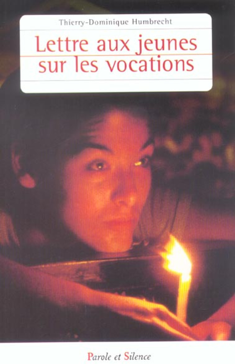 LETTRE AUX JEUNES SUR LA VOCATION - HUMBRECHT T D. - PAROLE SILENCE