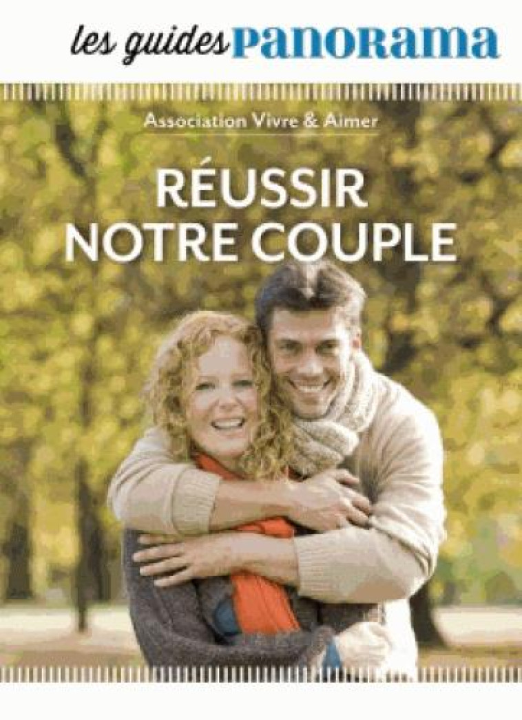 REUSSIR NOTRE COUPLE - COLLECTIF - Bayard