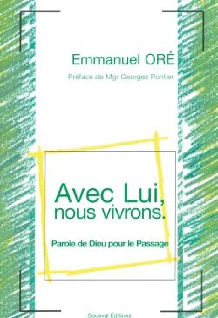 AVEC LUI, NOUS VIVRONS - PAROLE DE DIEU POUR LE PASSAGE - ORE/PONTIER - ARTEGE