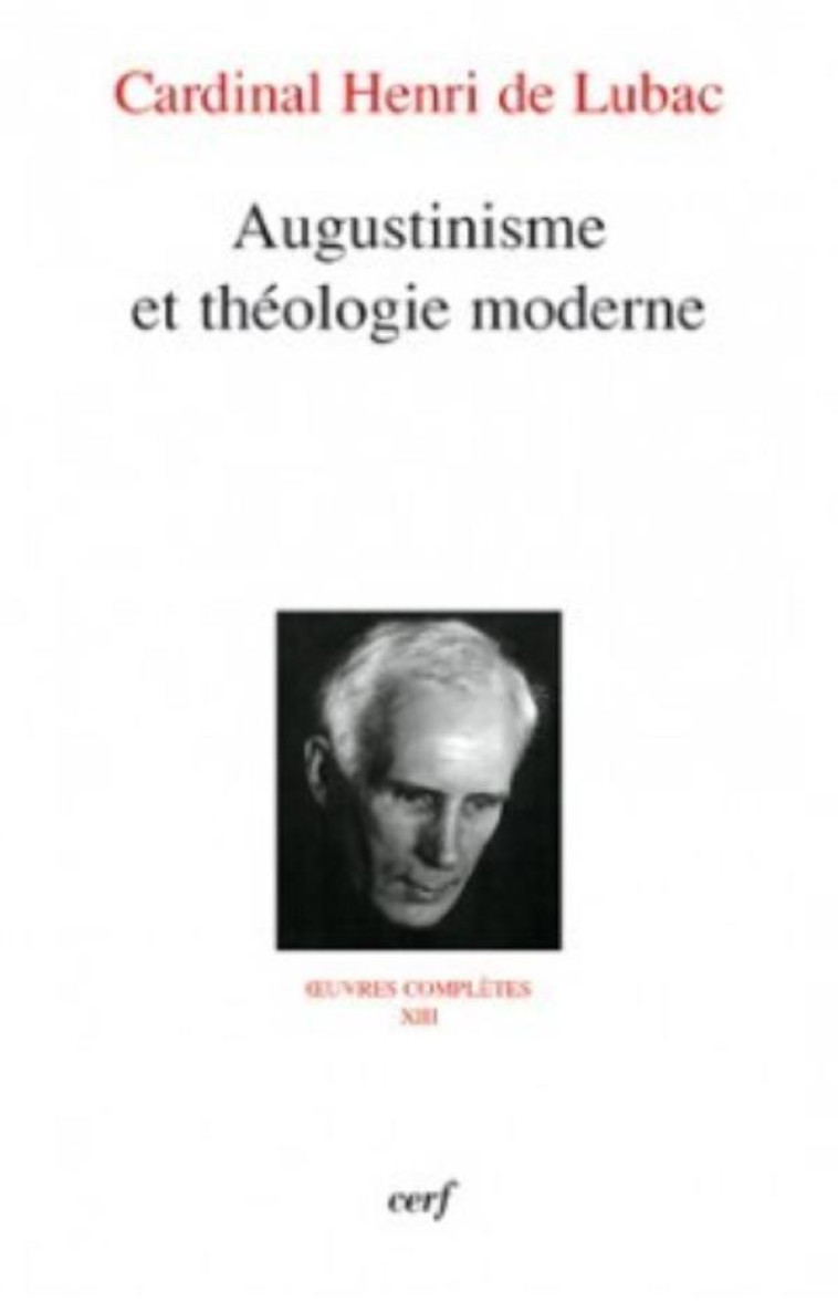 AUGUSTINISME ET THEOLOGIE MODERNE - LUBAC HENRI DE - CERF