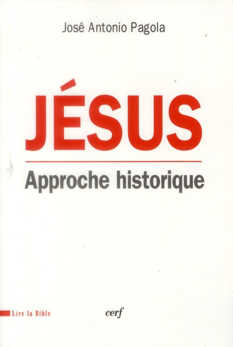 JESUS - APPROCHE HISTORIQUE - PAGOLA JOSE ANTONIO - CERF