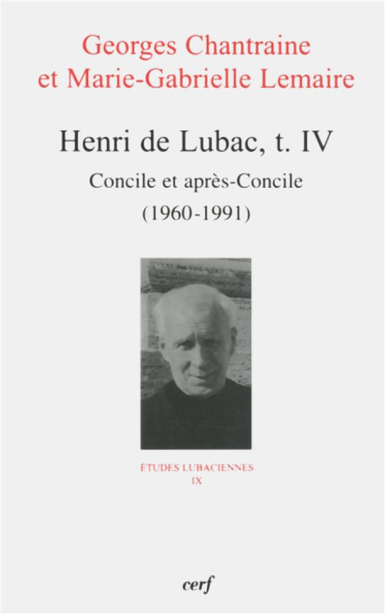 HENRI DE LUBAC, IV - CHANTRAINE GEORGES - Cerf