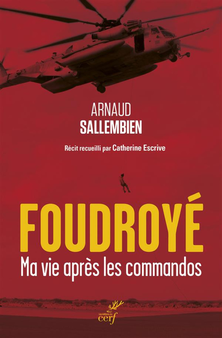 FOUDROYE - MA VIE APRES LES COMMANDOS - SALLEMBIEN ARNAUD - Cerf