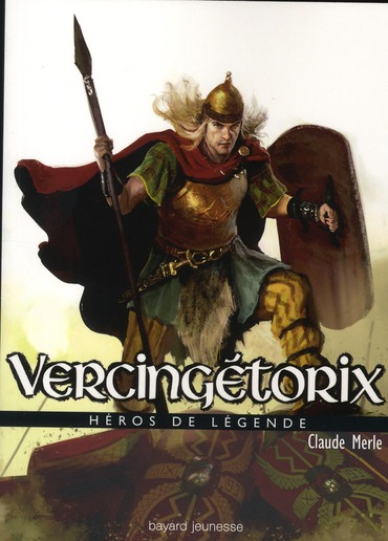 VERCINGETORIX - MERLE CLAUDE - BAYARD JEUNESSE