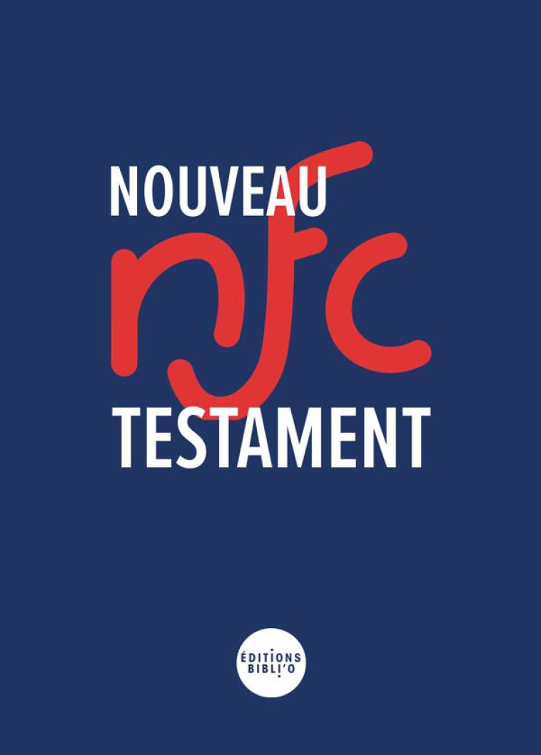 NOUVEAU TESTAMENT NOUVEAU FRANCAIS COURANT - XXX - AMIS BIBL LYON