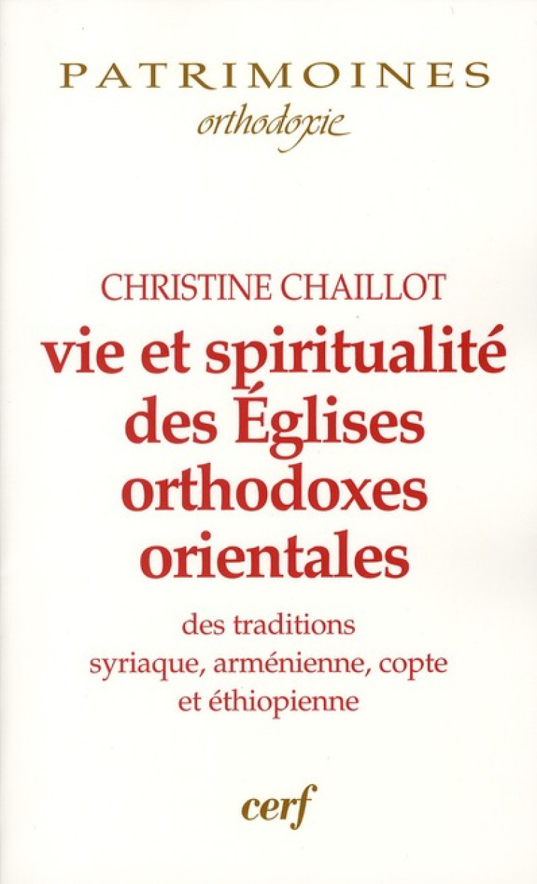 VIE ET SPIRITUALITE DES EGLISES ORTHODOXES ORIENTALES - CHAILLOT CHRISTINE - CERF