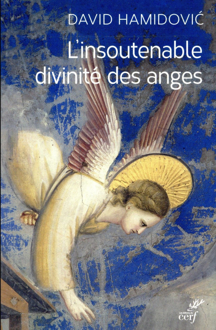 L'INSOUTENABLE DIVINITE DES ANGES - HAMIDOVIC DAVID - CERF