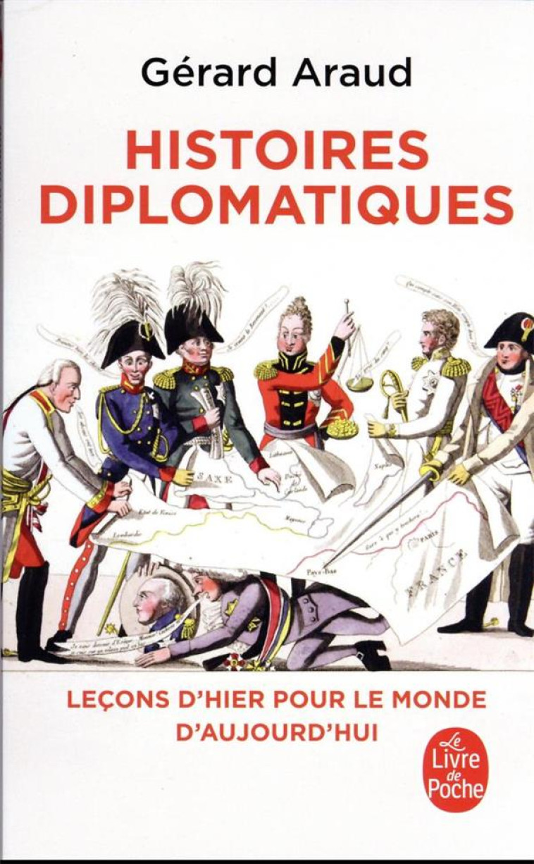 HISTOIRES DIPLOMATIQUES - LECONS D'HIER POUR LE MONDE DE DEMAIN - ARAUD GERARD - LGF/Livre de Poche