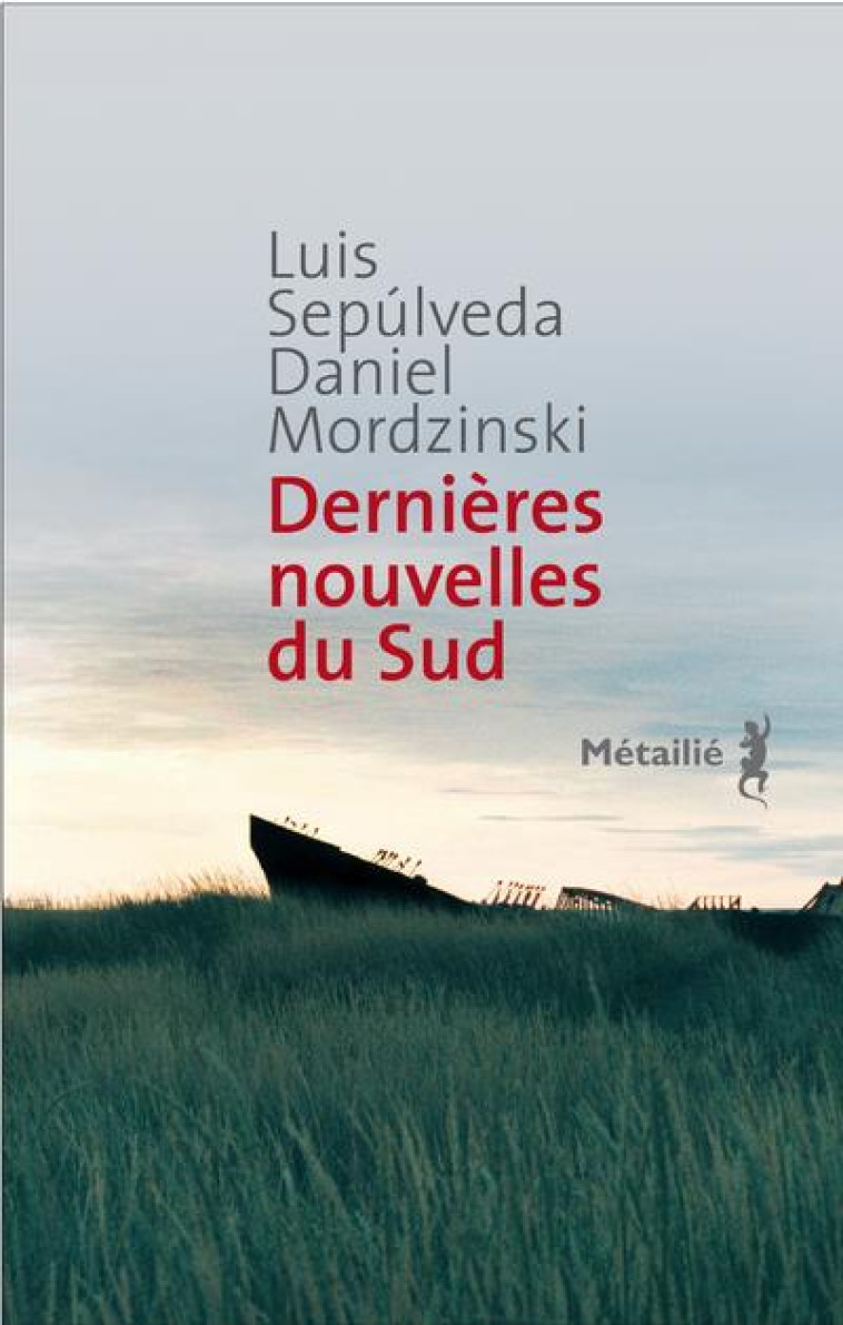 DERNIERES NOUVELLES DU SUD - SEPULVEDA LUIS - METAILIE