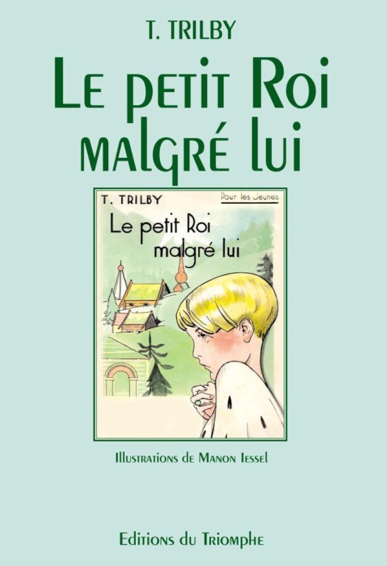 TRILBY - T03 - LE PETIT ROI MALGRE LUI -  Trilby - TRIOMPHE