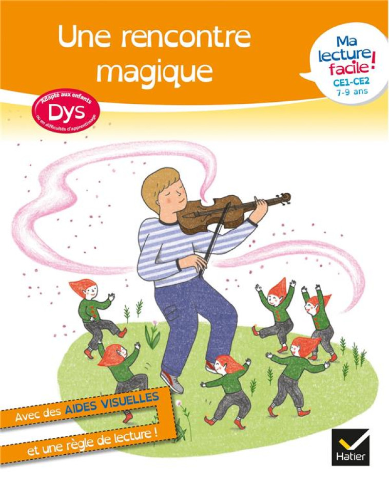 MA LECTURE FACILE DYS CE1-CE2 : UNE RENCONTRE MAGIQUE - RENON/BARGE/OVERZEE - HATIER SCOLAIRE