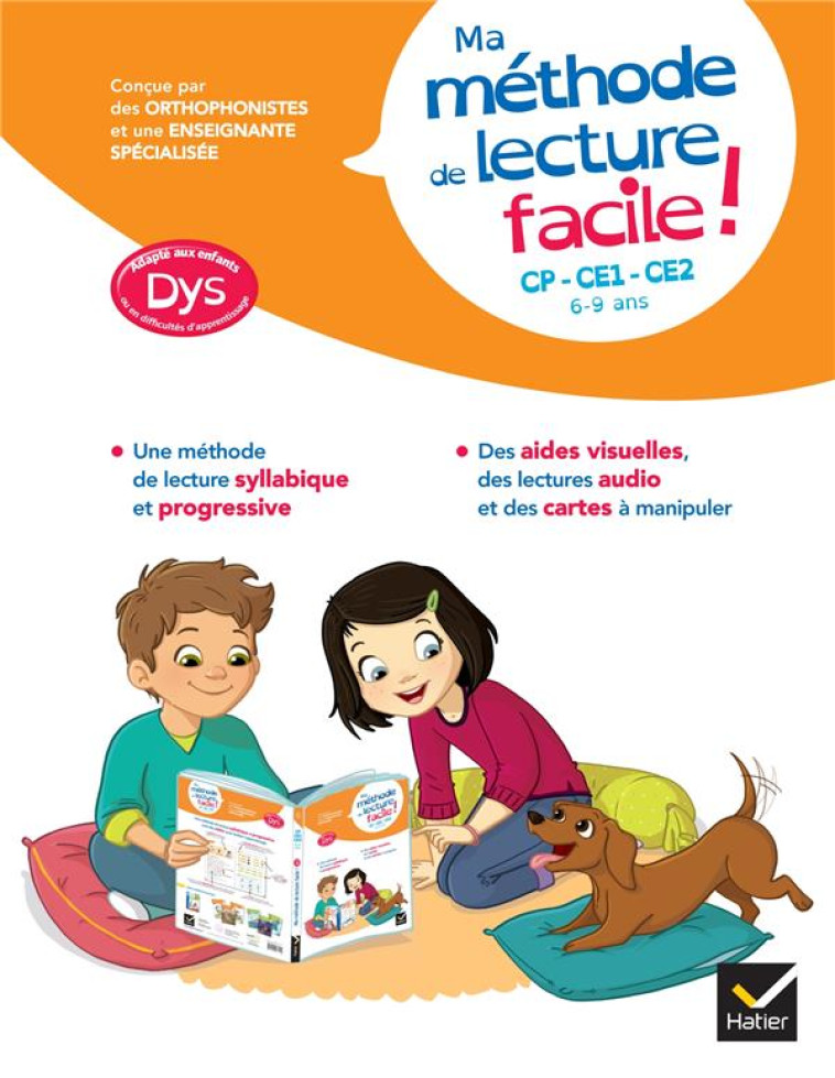 MA METHODE DE LECTURE SYLLABIQUE FACILE ! ADAPTEE AUX ENFANTS DYS OU EN DIFFICULTE D'APPRENTISSAGE - - BARGE/TESSIER - HATIER SCOLAIRE