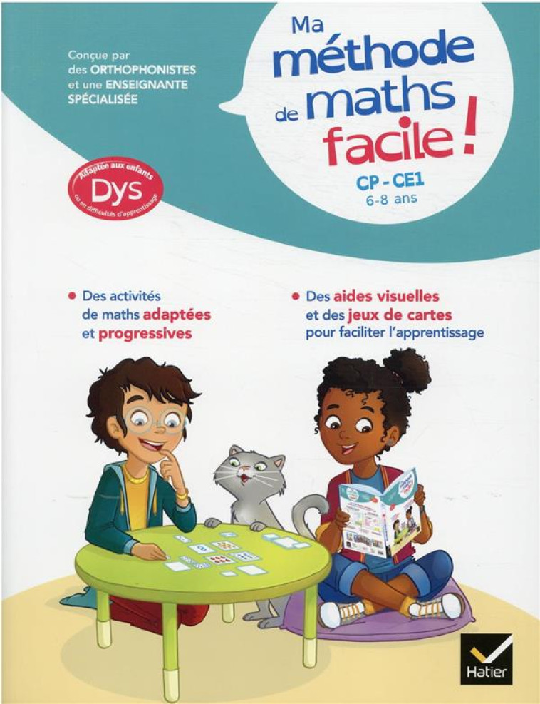 MA METHODE DE MATHS FACILE ! ADAPTEE AUX ENFANTS DYS OU EN DIFFICULTE D'APPRENTISSAGE CP-CE1 - 6 - 8 - BARGE/TESSIER - HATIER SCOLAIRE