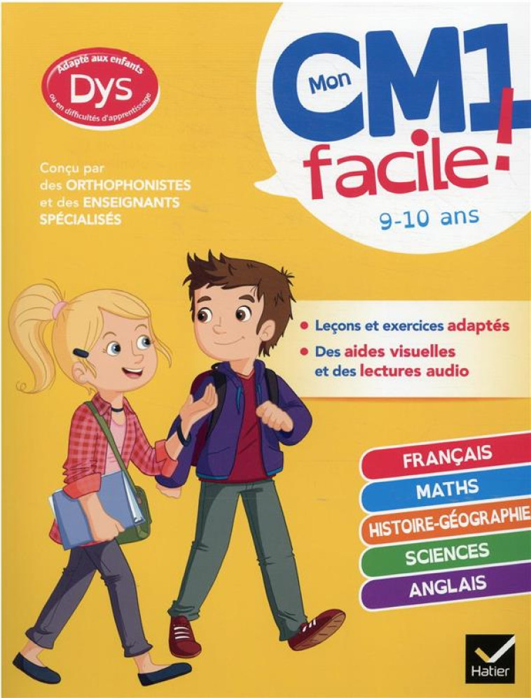 MON CM1 FACILE ! ADAPTE AUX ENFANTS DYS OU EN DIFFICULTE D'APPRENTISSAGE - TOUTES LES MATIERES - BARGE/OVERZEE/BONE - HATIER SCOLAIRE