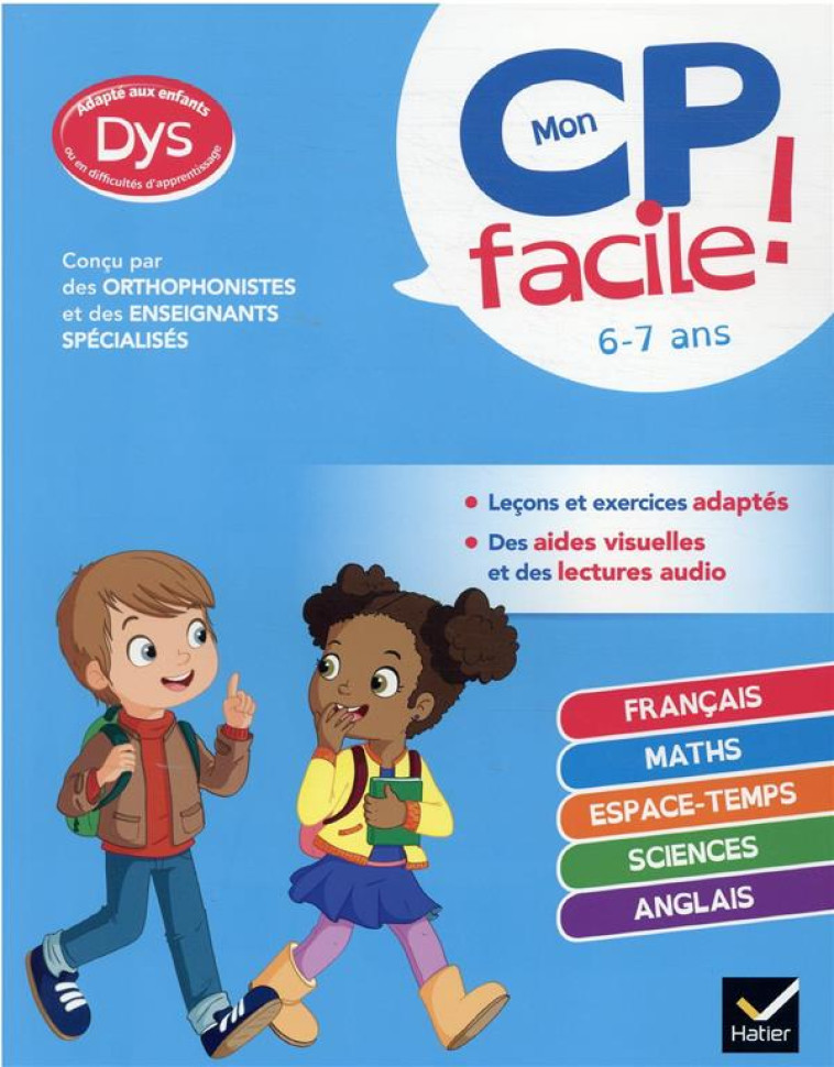 MON CP FACILE ! ADAPTE AUX ENFANTS DYS OU EN DIFFICULTE D'APPRENTISSAGE - TOUTES LES MATIERES - BARGE/OVERZEE - HATIER SCOLAIRE