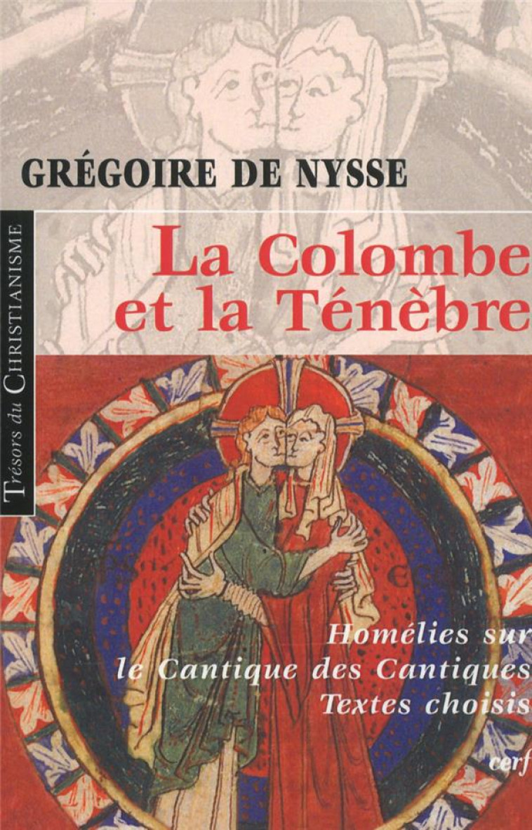 LA COLOMBE ET LA TENEBRE - NYSSE GREGOIRE DE - CERF