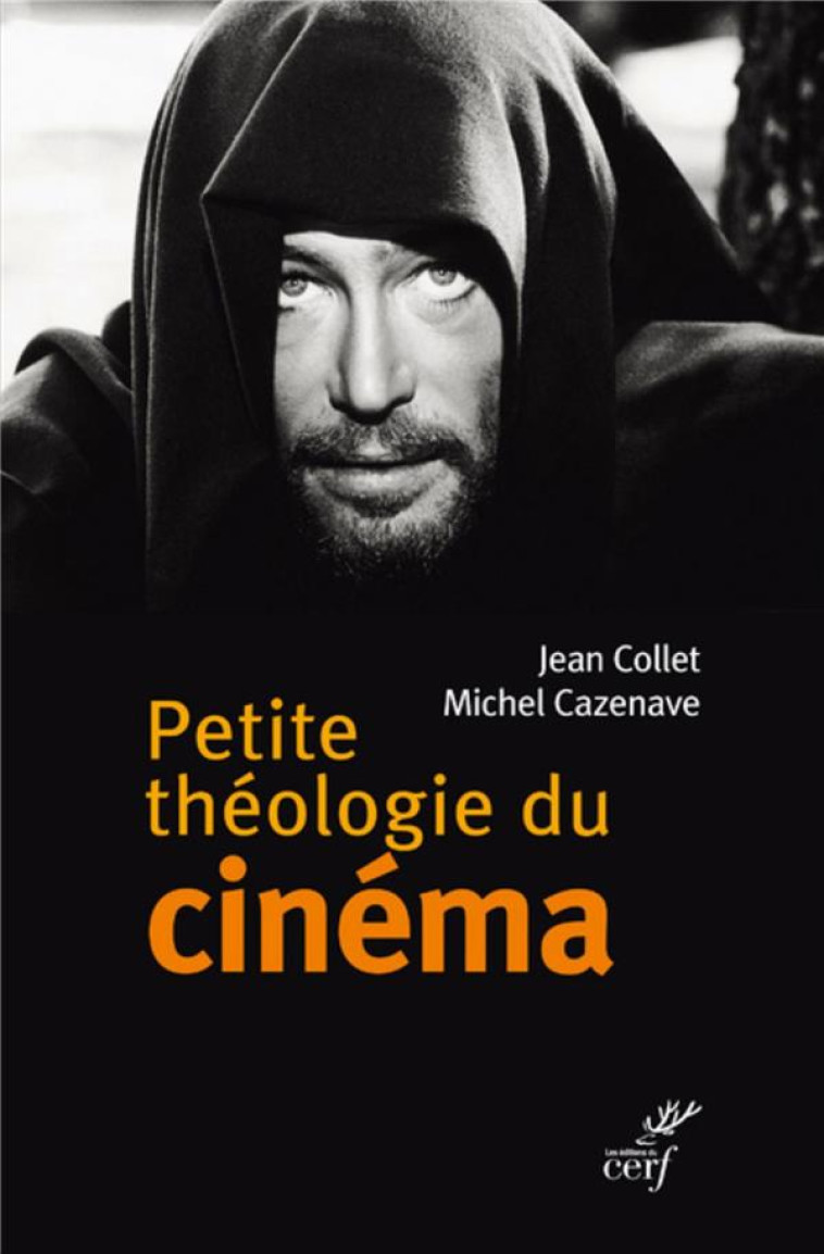 PETITE THEOLOGIE DU CINEMA - CAZENAVE JEAN - Cerf