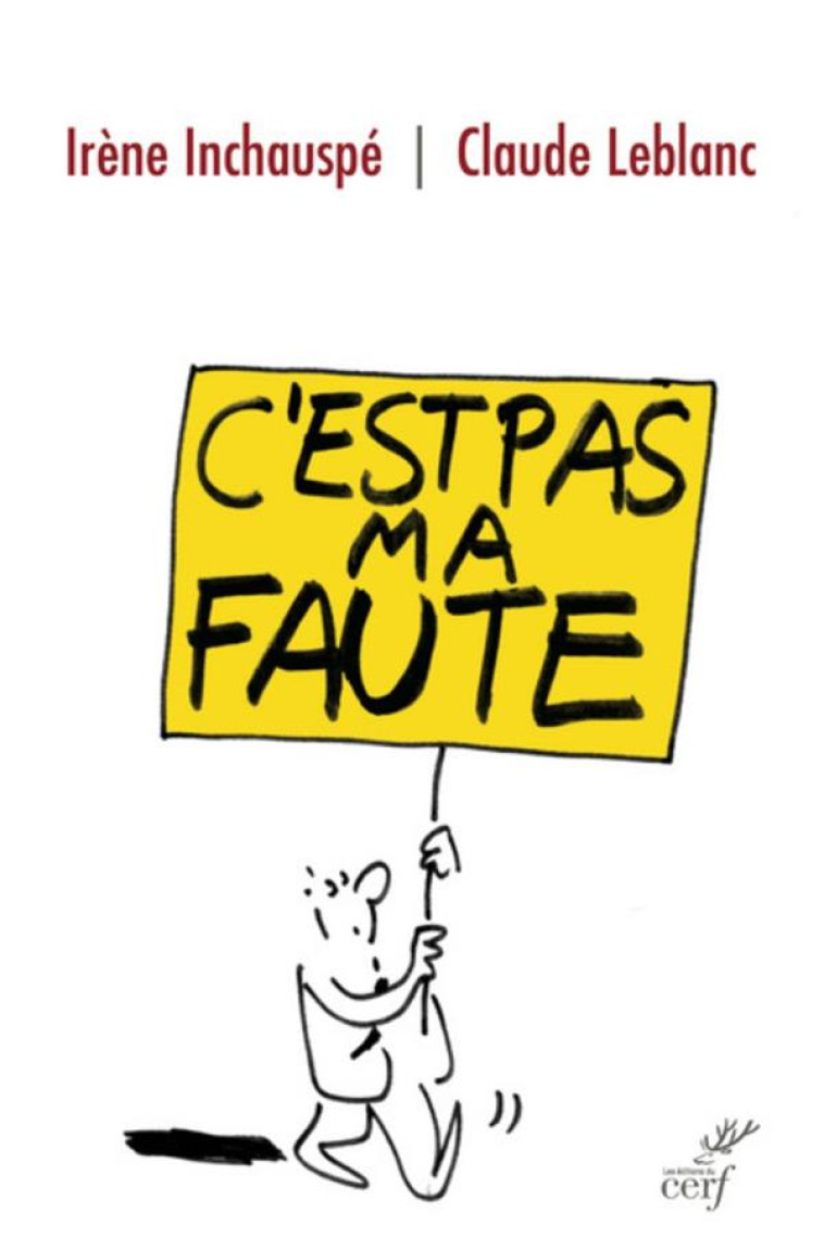 C'EST PAS MA FAUTE ! - INCHAUSPE IRENE - Cerf