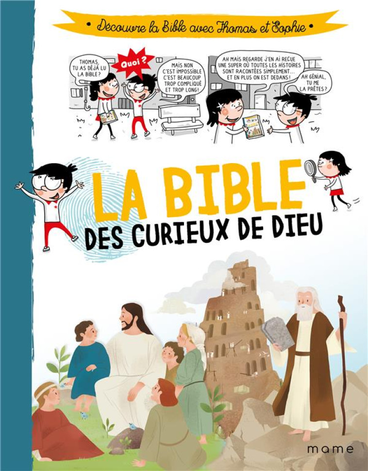 LA BIBLE DES CURIEUX DE DIEU - CAMPAGNAC F / RAIMBAULT C... - MAME