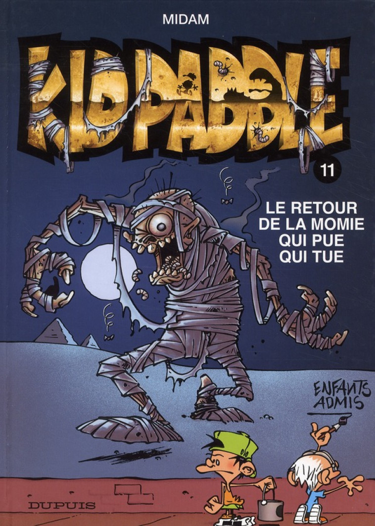 KID PADDLE - TOME 11 - LE RETOUR DE LA MOMIE QUI PUE QUI TUE - MIDAM - DUPUIS