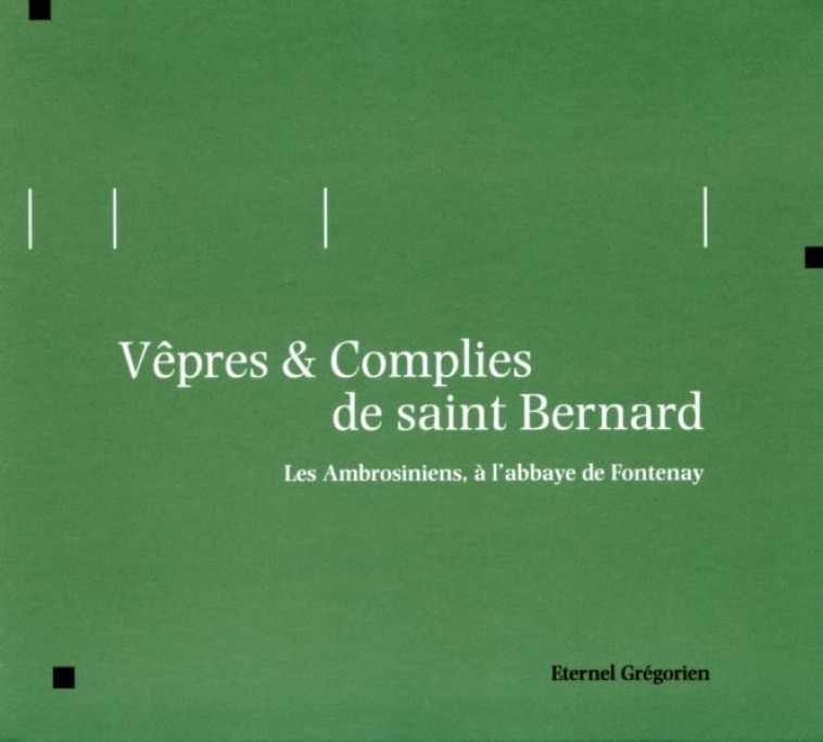 VEPRES & COMPLIES DE SAINT BERNARD - AUDIO - LES AMBROSINIENS - STUDIO SM