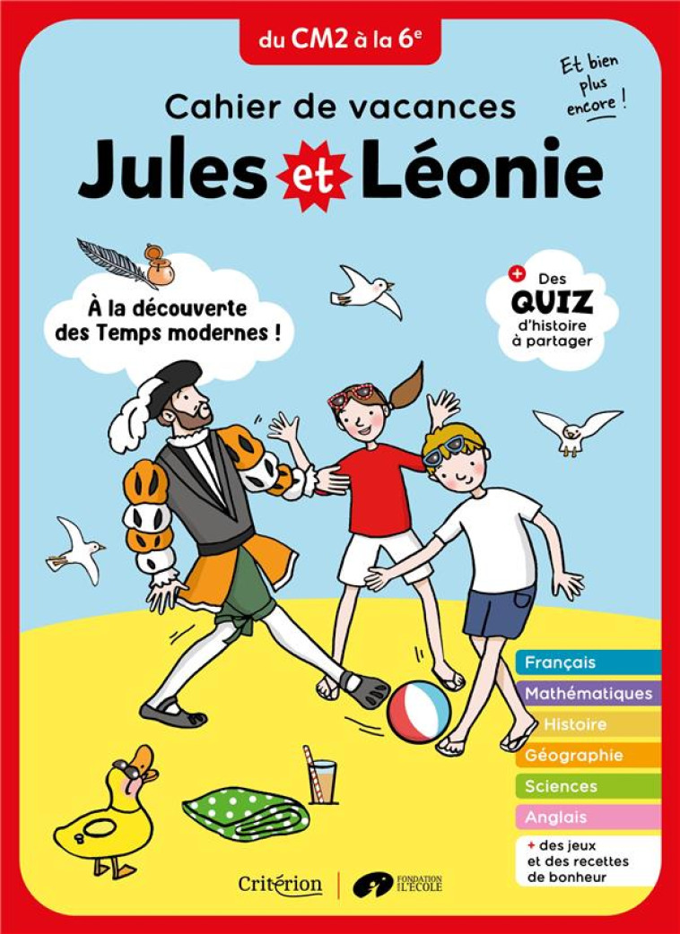 CAHIER DE VACANCES JULES ET LEONIE DU CM2 A LA 6E - NOUVELLE EDITION - BECQUET/ZINK - CRITERION