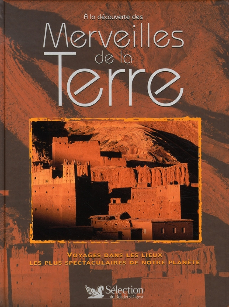 A LA DECOUVERTE DES MERVEILLES DE LA TERRE - COLLECTIF - SELECTION READE