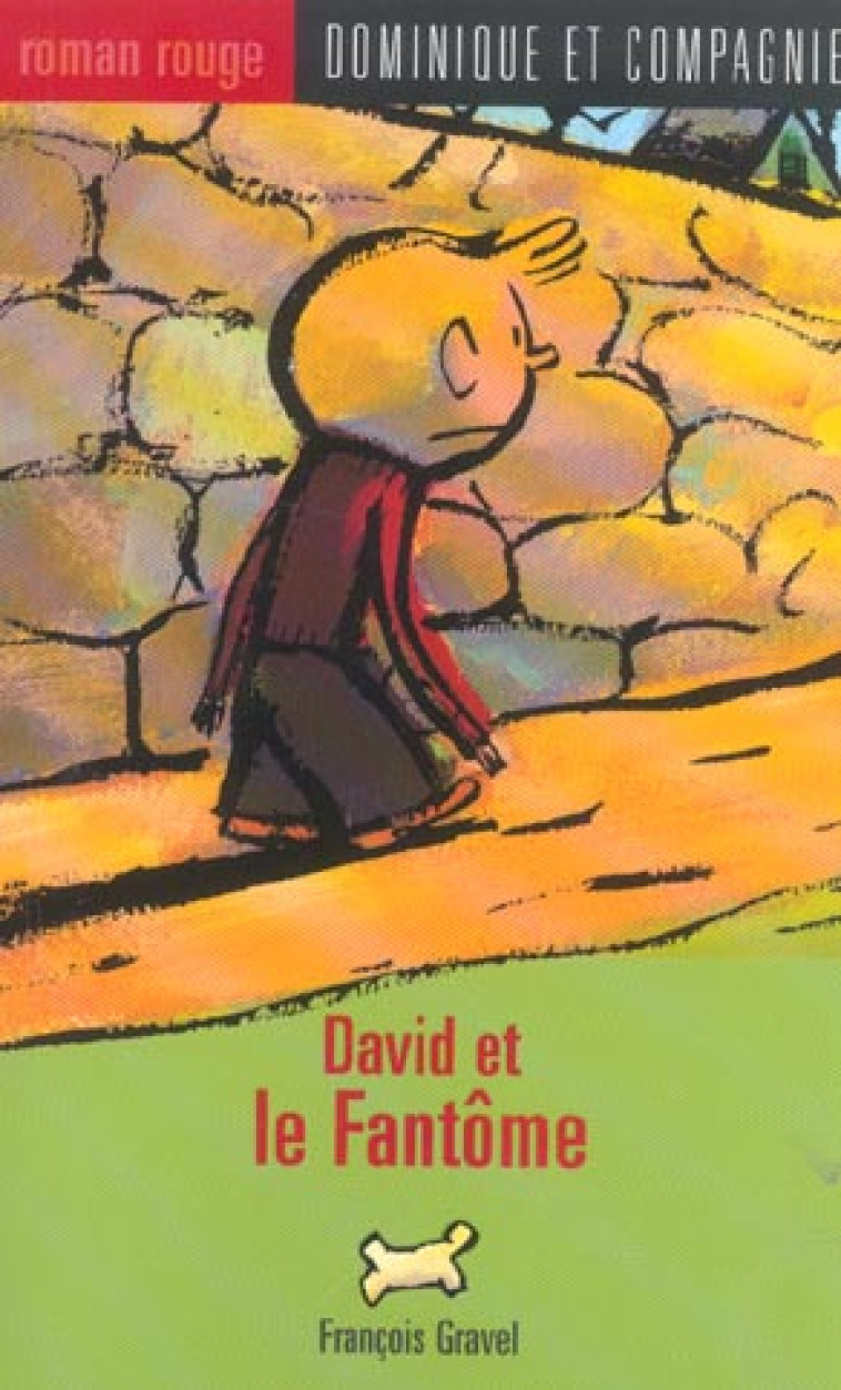 DAVID ET LE FANTOME - GRAVEL FRANCOIS - DOMINIQUE COMPA