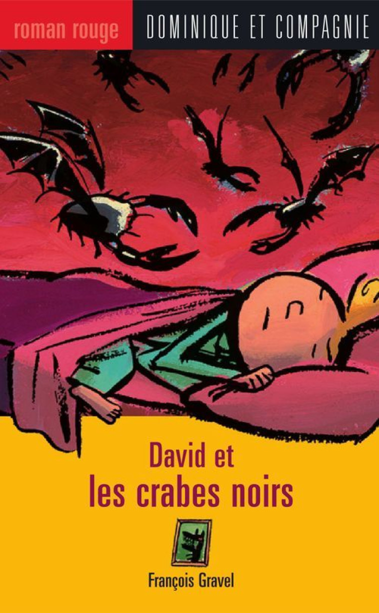 DAVID ET LES CRABES NOIRS - GRAVEL FRANCOIS - DOMINIQUE COMPA