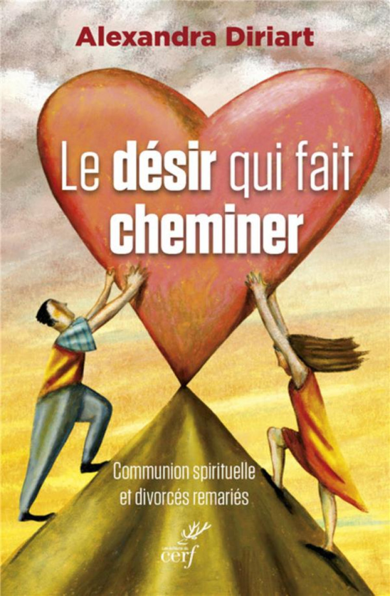 LE DESIR QUI FAIT CHEMINER - DIRIART ALEXANDRA - Cerf