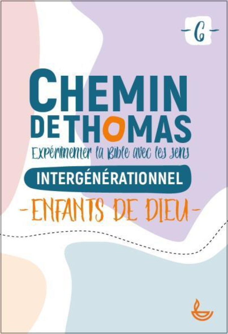 CHEMIN DE THOMAS T.6 : ENFANTS DE DIEU - COLLECTIF - LECTURE BIBLE F