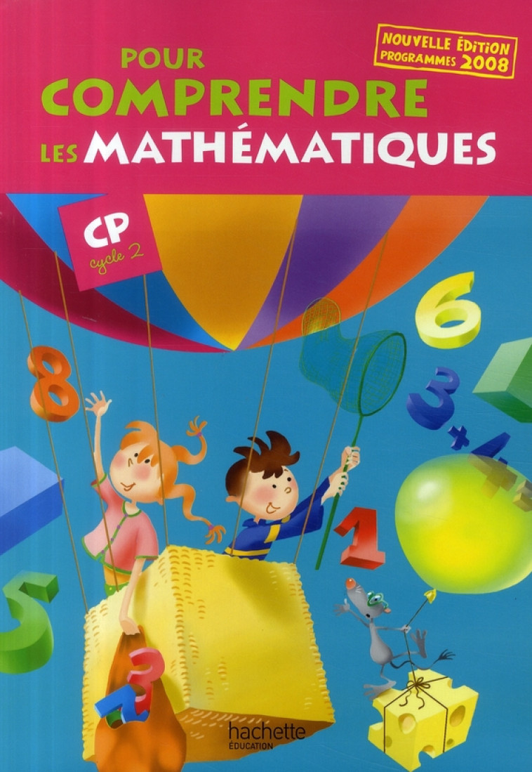 POUR COMPRENDRE LES MATHEMATIQUES CP - FICHIER ELEVE - ED.2009 - BLANC/MAURIN/BRAMAND - HACHETTE