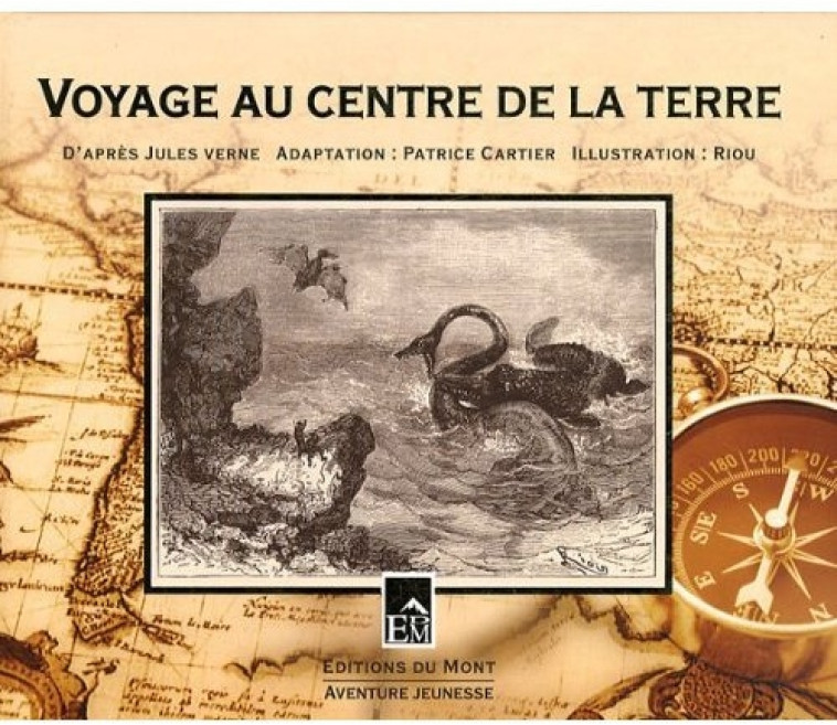 VOYAGE AU CENTRE DE LA TERRE - VERNE/CARTIER/RIOU - DU MONT