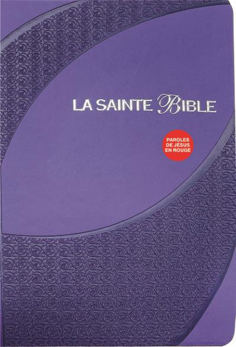 SAINTE BIBLE 1910 - PAROLES DE JESUS EN ROUGE, VIOLET - SEGOND, LOUIS - AMIS BIBL LYON