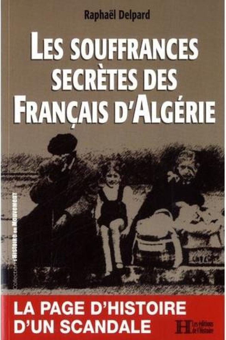 LES SOUFFRANCES SECRETES DES FRANCAIS D'ALGERIE - DELPARD RAPHAEL - BOOKS ON DEMAND