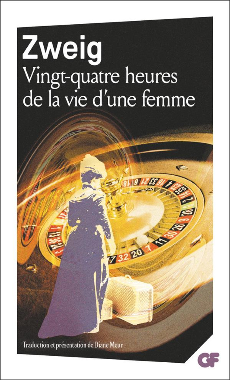 VINGT-QUATRE HEURES DE LA VIE D'UNE FEMME - ZWEIG STEFAN - Flammarion