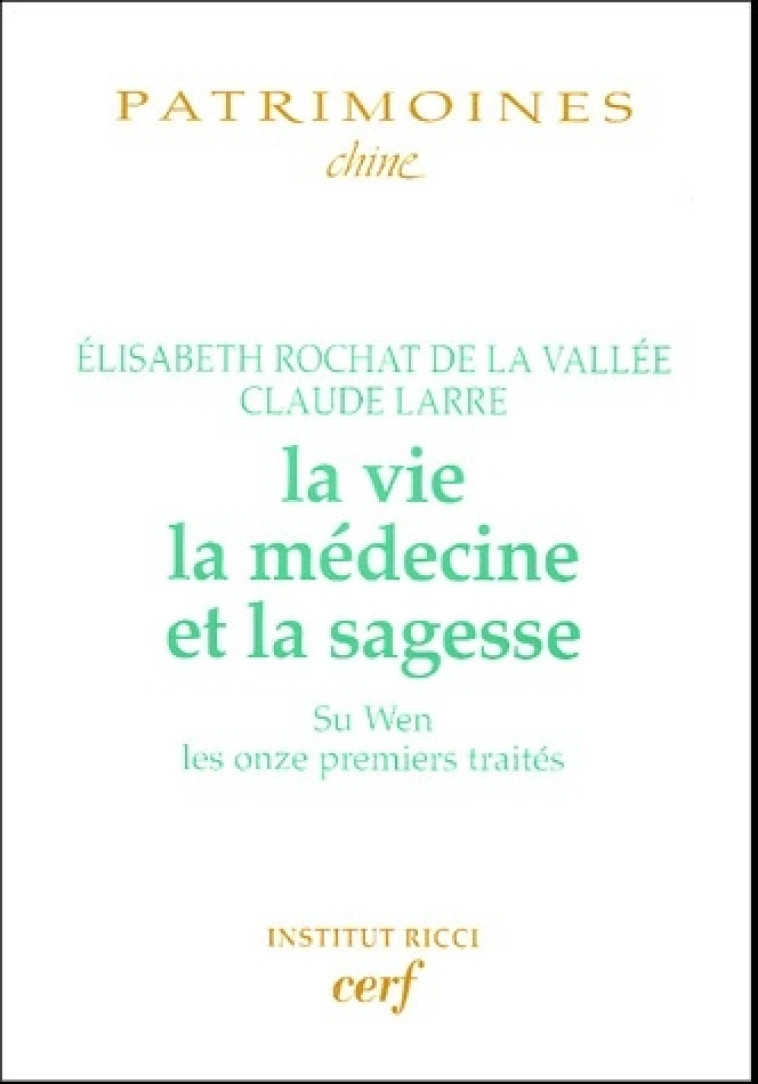 LA VIE, LA MEDECINE ET LA SAGESSE - ROCHAT DE LA VALLEE - CERF