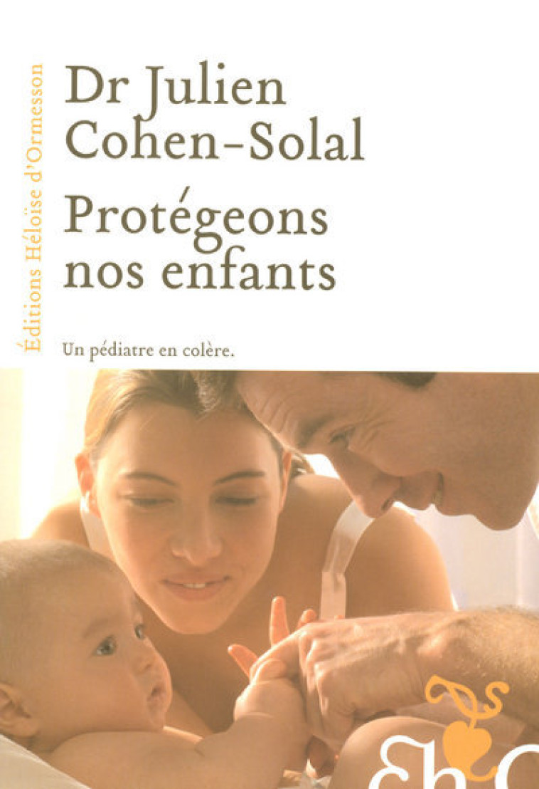 PROTEGEONS NOS ENFANTS - Julien Cohen-Solal - H D ORMESSON