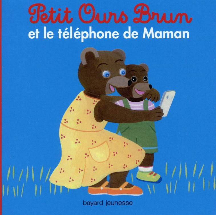 PETIT OURS BRUN ET LE TELEPHONE DE MAMAN - AUBINAIS/BOUR - Bayard Jeunesse