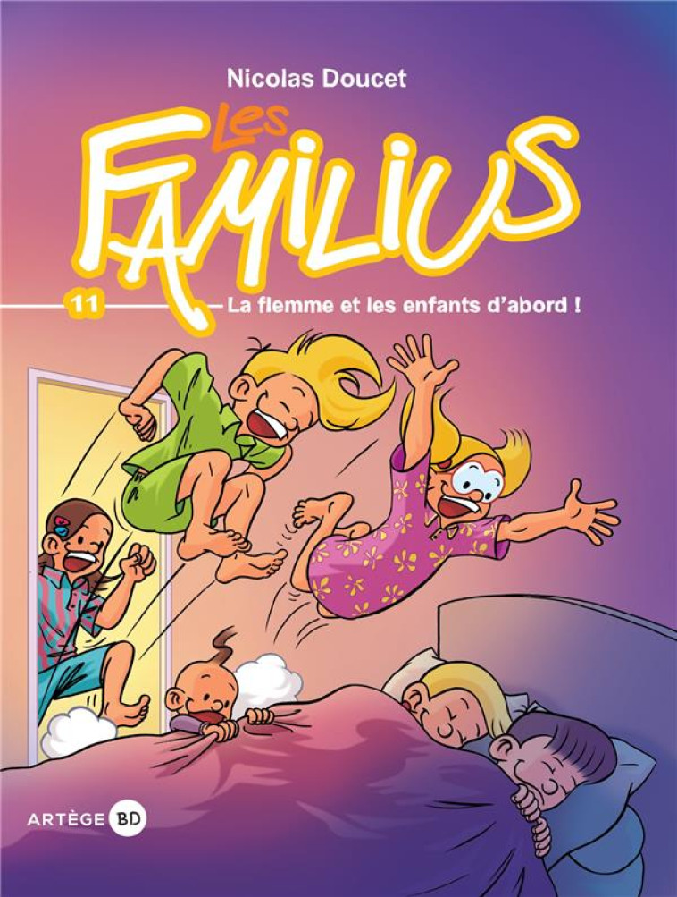 LES FAMILIUS, LA FLEMME ET LES ENFANTS D'ABORD - TOME 11 - DOUCET NICOLAS - ARTEGE JEUNESSE