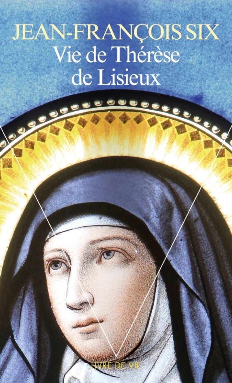 VIE DE THERESE DE LISIEUX - SIX JEAN-FRANCOIS - POINTS