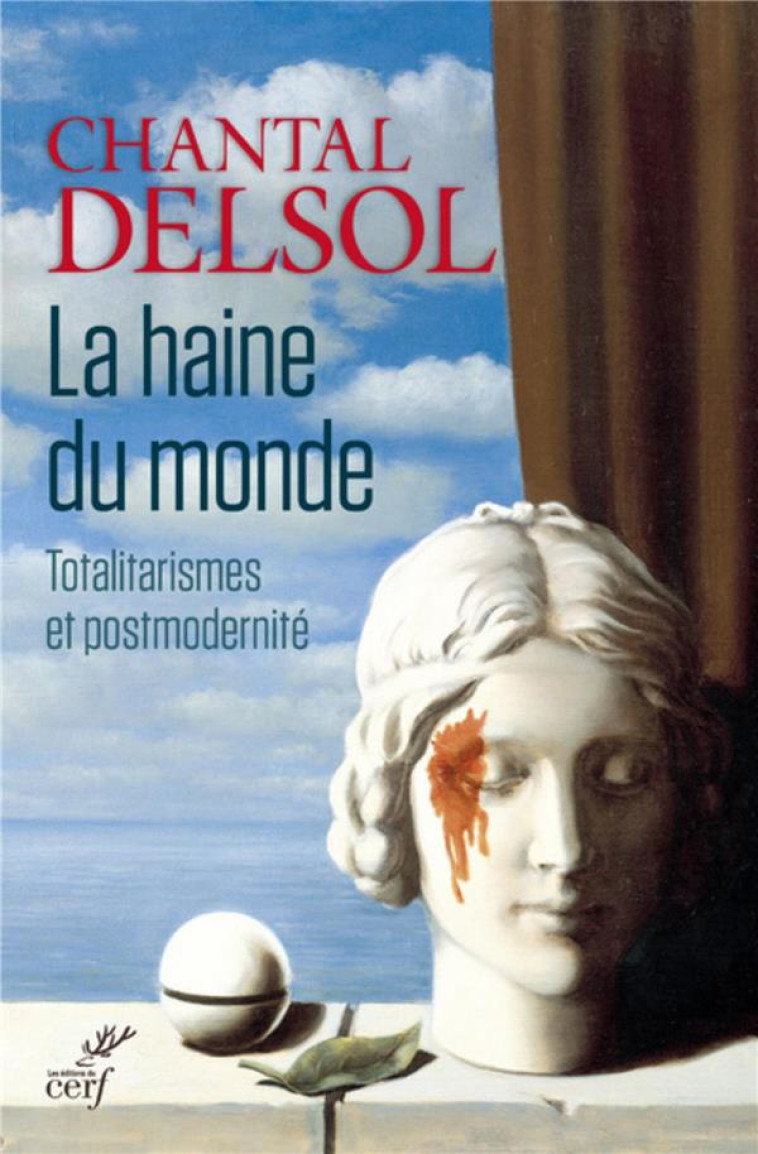 LA HAINE DU MONDE - DELSOL CHANTAL - Cerf