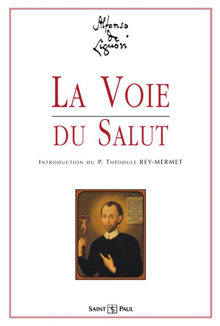 LA VOIE DU SALUT - DE LIGUORI ALPHONSE, - SAINTPAUL