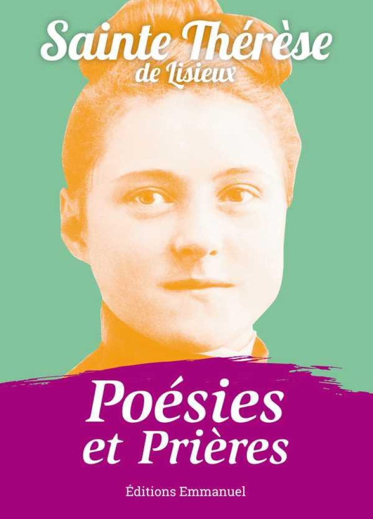 POESIES ET PRIERES - THERESE DE L'ENFANT- - Ed. de l'Emmanuel