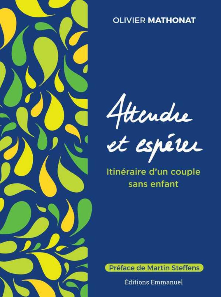 ATTENDRE ET ESPERER - ITINERAIRE D'UN COUPLE SANS ENFANT - MATHONAT OLIVIER - EMMANUEL