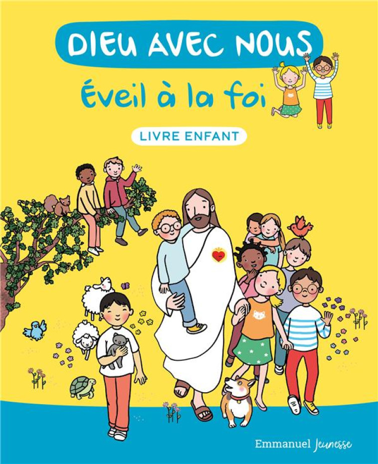 DIEU AVEC NOUS - EVEIL A LA FOI : LIVRE ENFANT - COMMUNAUTE DE L'EMMA - EMMANUEL